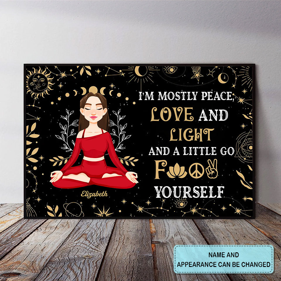 Personalized Poster - Canvas - Gift For Yoga Lover, Custom Birthday Gifts, i'm mostly peace love and light and a little go f yourself