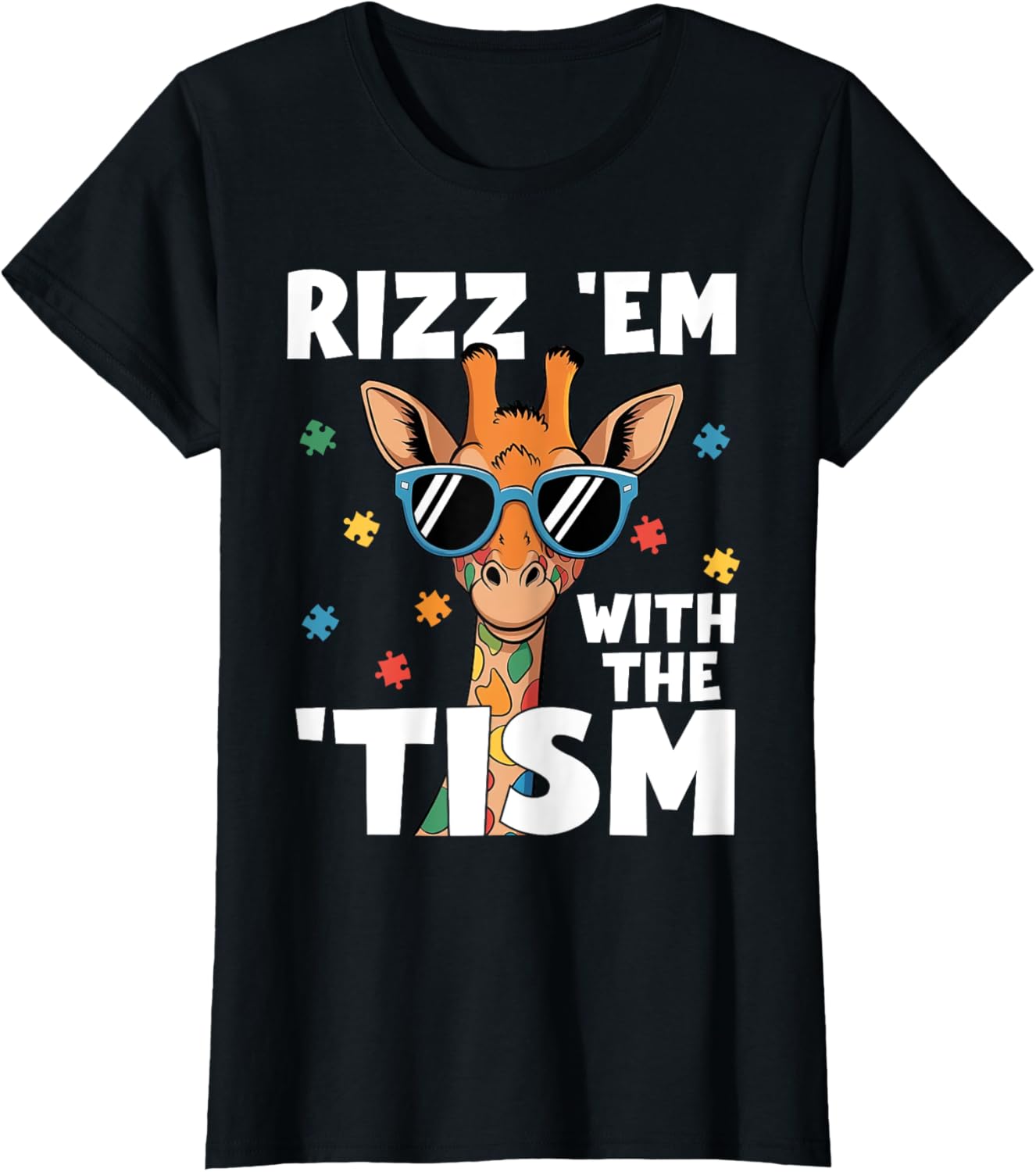 Rizz em with the tism Autism Giraffe Funny Autism Awareness