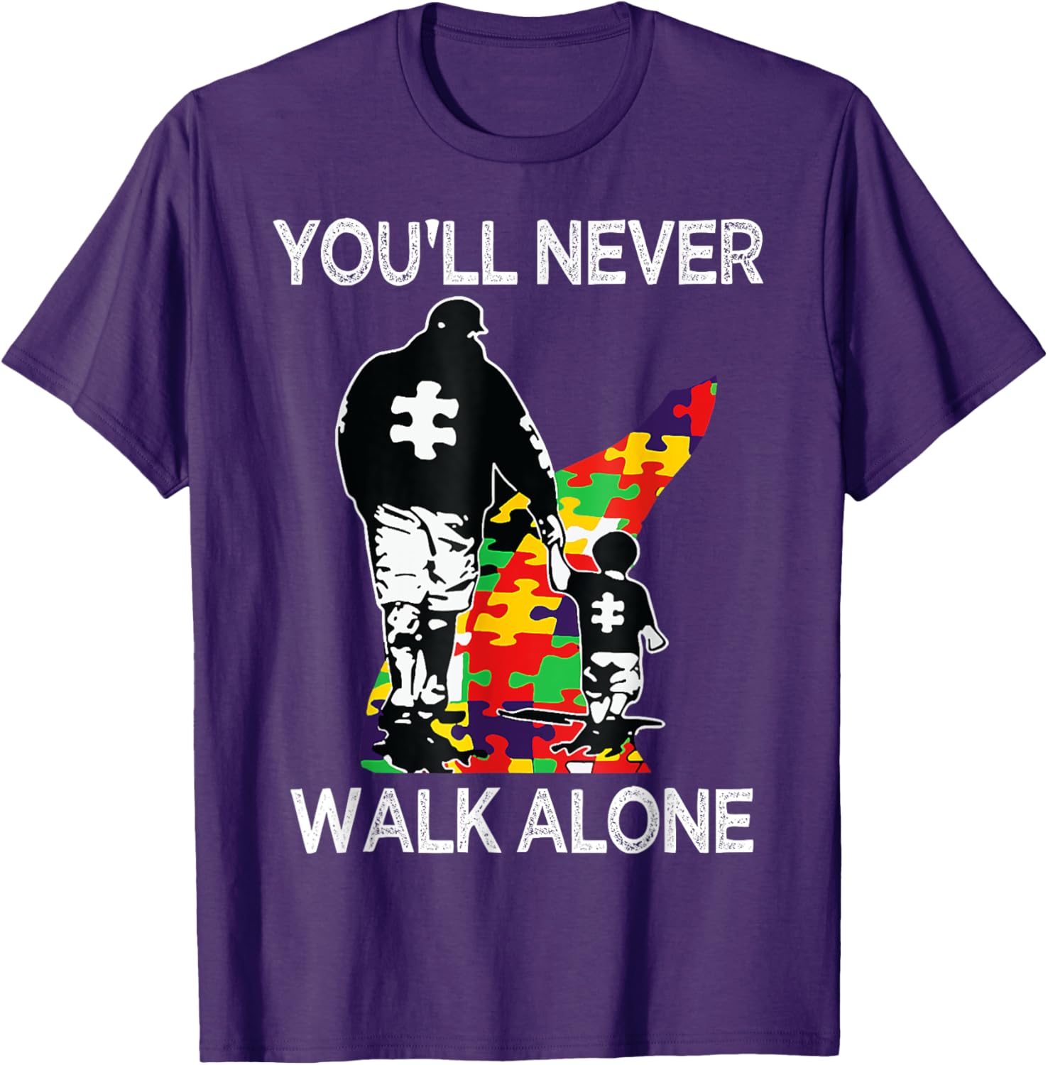 Autism Dad Support Alone Puzzle You'll Never Walk