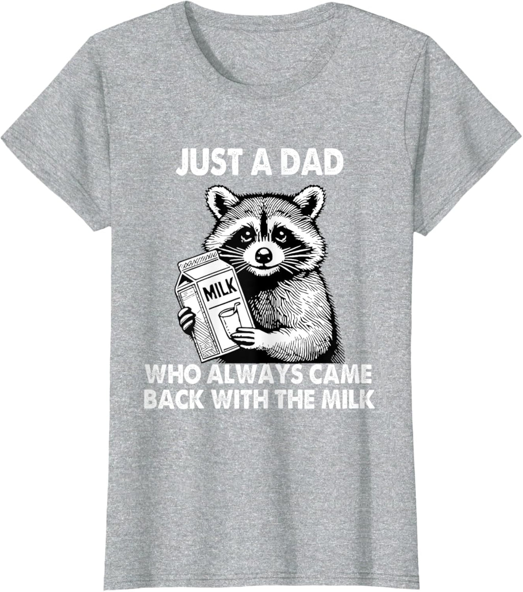 Just a dad who always came back with the milk father's day