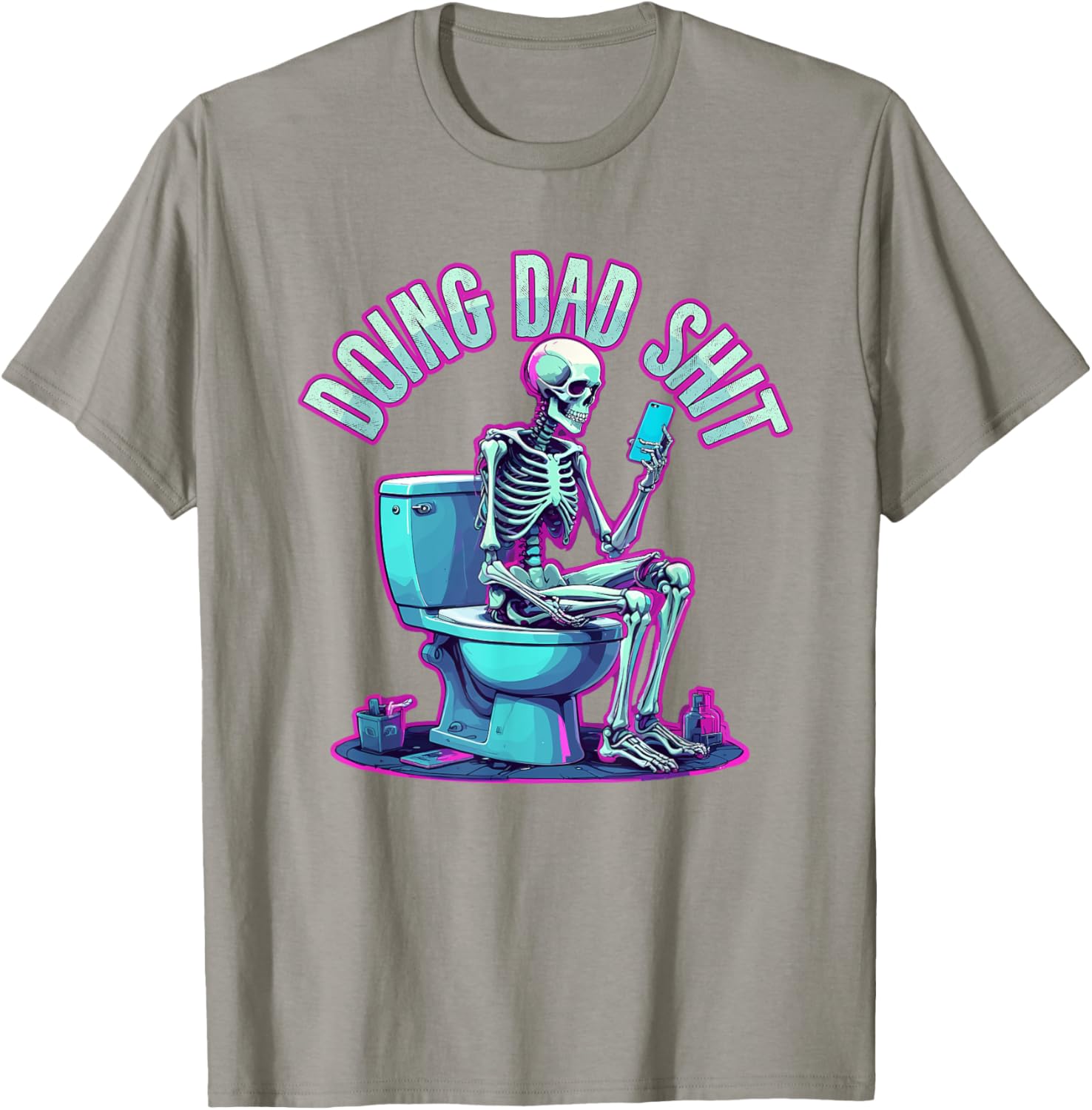 Doing Dad Shit Dad Skeleton Joke Funny Father's Day